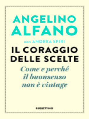 cover image of Il coraggio delle scelte